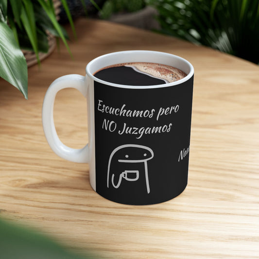 Black Ceramic Coffee Mug, (11oz, 15oz) "Escuchamos pero NO Juzgamos" Flork